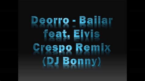 Deorro Bailar Feat Elvis Crespo Remix DJ Bonny YouTube