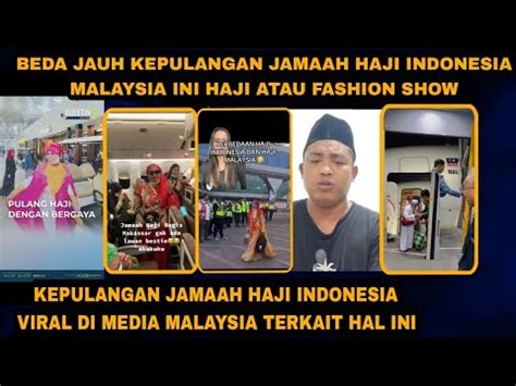 Beda Jauh Jamaah Haji Malaysia Vs Indonesia Balik Haji Kenapalah Jadi