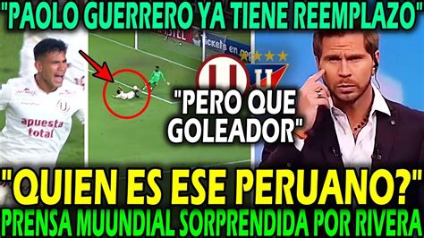 OJITO CON ESTE PERUANO PRENSA INTERNACIONAL MARAVILLADA CON LOS GOLES