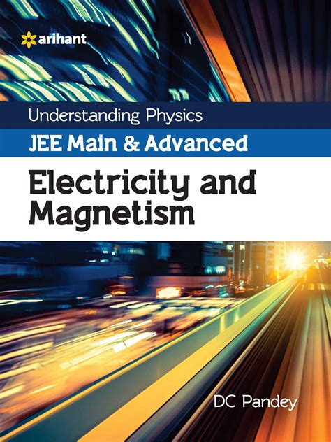 Arihant S Understanding Physics For Jee Main Advanced Electricity And