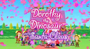 Dorothy the Dinosaur Meets Santa Claus | Christmas Specials Wiki | FANDOM powered by Wikia