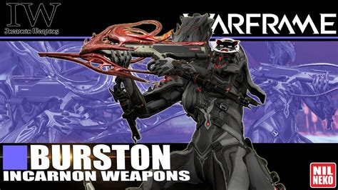 Warframe Build Burston Incarnon By Nilneko Tennocreate