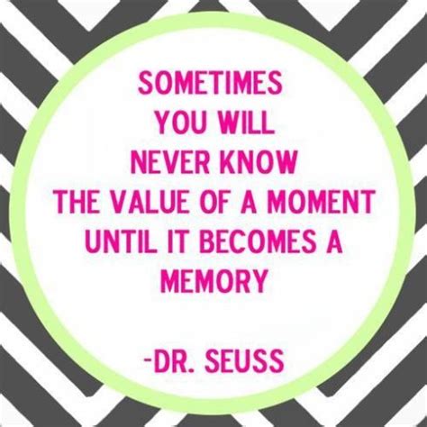 The Value Of A Moment Inspirational Quotes Words Quotes Quotable Quotes