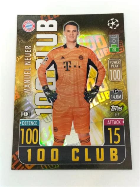 MANUEL NEUER 449 TOPPS 100 CLUB MATCH ATTAX Champions League 2021