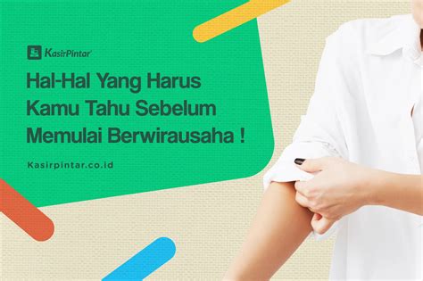 Hal Hal Yang Harus Kamu Tahu Sebelum Memulai Berwirausaha