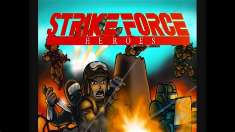 Strike Force Heroes A Hero Emerges Extended 430 Minutes Youtube