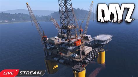 Oil Rig Mission On Escape From Chernarus DayZ Live Stream YouTube