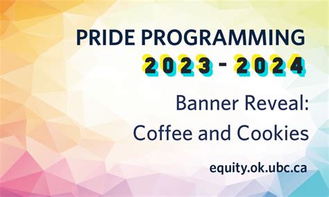 Pride Programming Banner Reveal Coffee And Cookies Ubc Okanagan