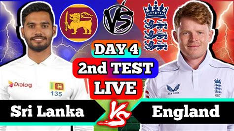 Today Match Live Srilanka Vs England Test Match Today Sl Vs Eng 2nd