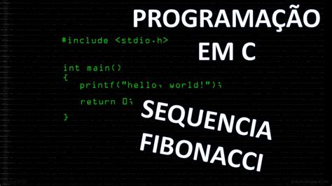 Sequencia Fibonacci Programada Em C Youtube