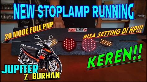 STOPLAMP JUPITER STOPLAMP RUNNING JUPITER Z BURHAN FULL 20 MODE PNP