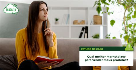 Qual Melhor Marketplace Para Vender Meus Produtos