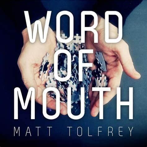 Matt Tolfrey Word Of Mouth Lyrics And Tracklist Genius