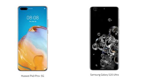 Huawei P40 Pro Vs Samsung Galaxy S20 Ultra Price Specifications