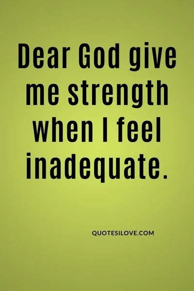 Dear God Give Me Strength Quotes Quotes I Love