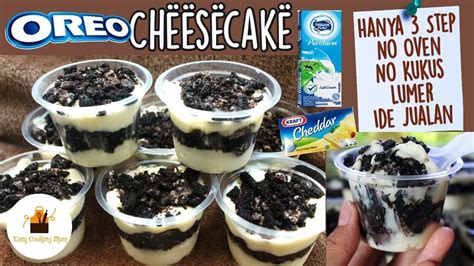 Cara Mudah Membuat Oreo Cheesecake Lumer No Oven No Kukus Dessert