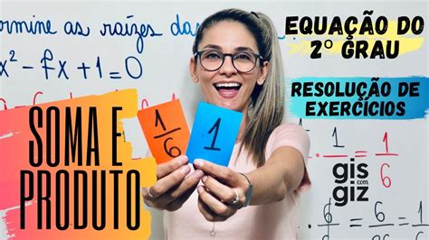 Equa O Do Grau Soma E Produto Resolu O De Exerc Cios Prof