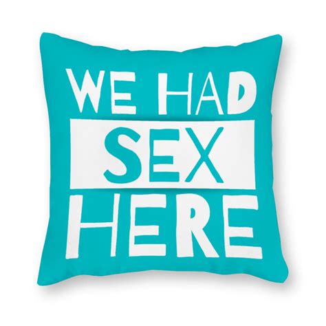 We Had Sex Here And There Sex Everywhere Single Sided Printing Etsy