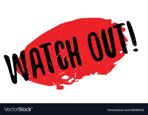 Watch Out Rubber Stamp Royalty Free Vector Image