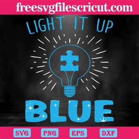 Light It Up Blue Autism Awareness Svg Png Dxf Eps Cricut Free Svg