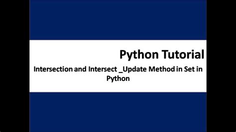 Intersection And Intersetion Update Method In Python Youtube