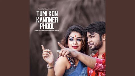 Tumi Kon Kanoner Phool Youtube Music