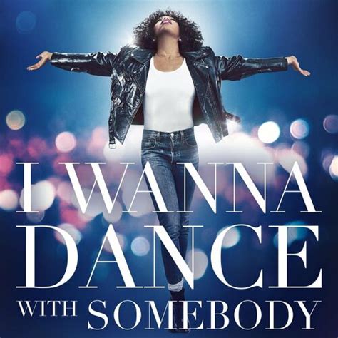 Whitney Houston I Wanna Dance With Somebody The Movie Whitney New Classic And Reimagined