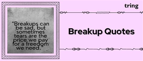 90+ Inspirational Breakup Quotes That Get You Through The Heartbreak