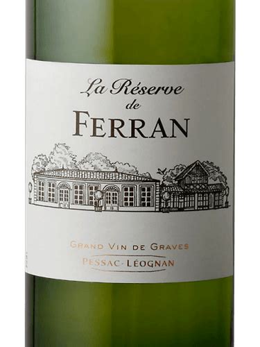 2016 Château Ferran La Réserve de Ferran Pessac Léognan Blanc Vivino US