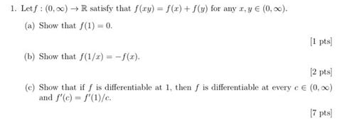 Solved 1 Let F 0 ∞ →r Satisfy That F Xy F X F Y For Any