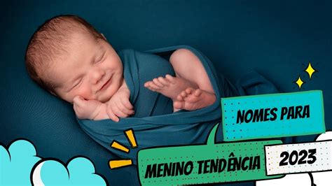 👦nomes Tendência Para Bebê Menino Em 2023 Com Significado Youtube