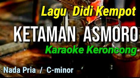 Ketaman Asmoro Didi Kempot Karaoke Keroncong Nada Pria Youtube