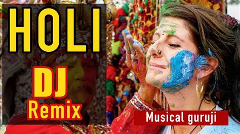 Holi Dj Songs 2019 Holi Dj Remix Song 2019 Bhojpuri Holi Dj Remix