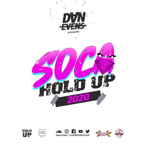 Stream Soca Hold Up 2020 By Dan Evens By Caribean Hold Up Radio