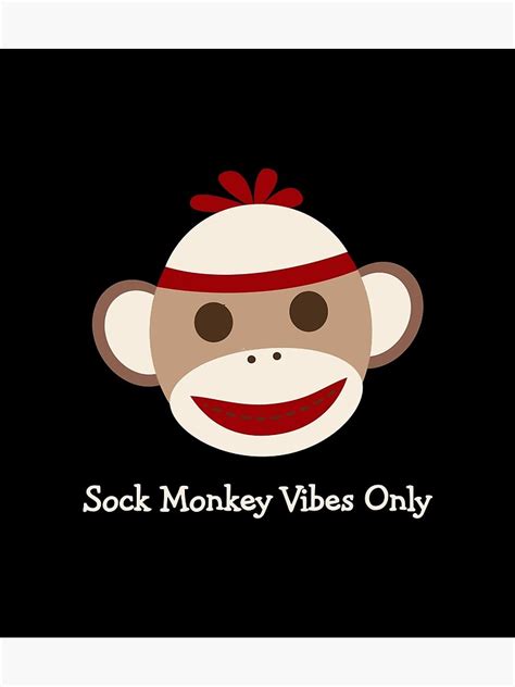 Funny Sock Monkey Meme Poster For Sale By Grete6dalq Redbubble