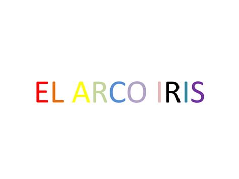 El Arco Iris PPT