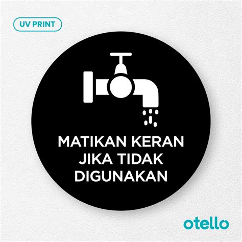 Jual Matikan Keran Jika Tidak Digunakan Signage Board Akrilik Tempel