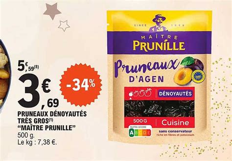 Promo Pruneaux Dénoyautés Très Gros maître Prunille chez E Leclerc