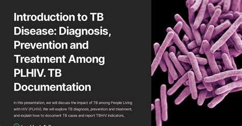 Introduction to TB Disease: Diagnosis, Prevention and Treatment Among ...