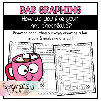 Hot Chocolate Graphing Conduct A Survey Create A Bar Graph Read A Bar Graph