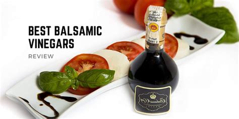 Best Balsamic Vinegars In 2024 Top 8 Reviews And Buying Guide