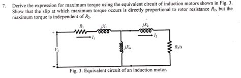 Solved Derive The Expression For Maximum Torque Using The Equivalent