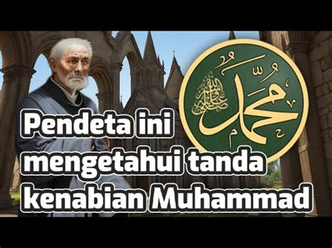 Kisah Pendeta Buhaira Ketika Melihat Tanda Kenabian Nabi Muhammad Saw