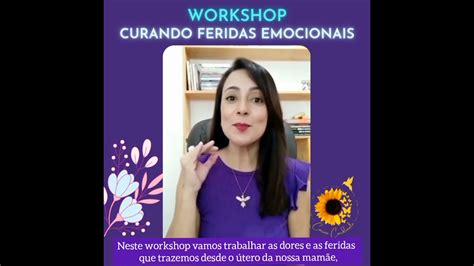 WORKSHOP CURANDO FERIDAS EMOCIONAIS Clique No Link E Se Inscreva Htps