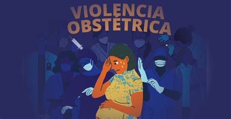 Violencia Obst Trica Qu Es Y Qu Tenemos Que Hacer Para Prevenirla