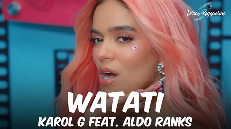 WATATI KAROL G FEAT ALDO RANKS Letra Lyric YouTube