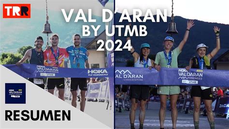 Resumen Carrera Cdh Val D Aran By Utmb Youtube