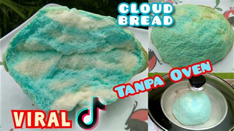 Cloud Bread Viral Tik Tok Tanpa Oven Cara Buat Roti Awan Selembut