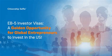 Apply For Eb 5 Investor Visa Program Golden Opportunity Citizenship