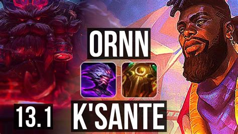 Ornn Vs Ksante Top 2 0 6 600 Games Euw Master 13 1 Youtube